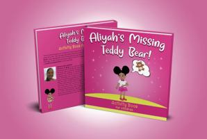 Aliyah's Missing Teddy Bear!: Positive Perspectives Activity Book for Children 0578235609 Book Cover