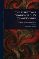 The Scrubtown Sewing Circle's Thanksgiving 1025253485 Book Cover