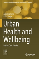 Urban Health and Wellbeing: Indian Case Studies 9811366705 Book Cover