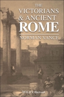 The Victorians and Ancient Rome 0631180761 Book Cover