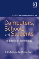 Computers, Schools and Students: The Effects of Technology 1138267910 Book Cover