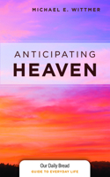 Anticipating Heaven 1627079270 Book Cover