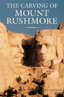The Carving of Mount Rushmore 1558596658 Book Cover