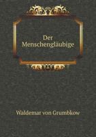 Der Menschenglaubige 5519006415 Book Cover
