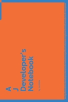A J Developer's Notebook: 150 Dotted Grid Pages customized for J Programmers and Developers with individually Numbered Pages. Notebook with Vibrant Colour Softcover design. Book format: 6 x 9 in 170422411X Book Cover