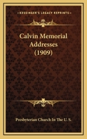 Calvin Memorial Addresses 1166473791 Book Cover