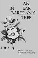 An Ear in Bartram's Tree: Selected Poems 1957-1967 0811202402 Book Cover