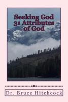 Seeking God: 31 Attributes of God 1717303129 Book Cover