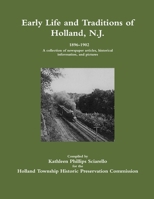 Early Life and Traditions of Holland, N.J. 1896-1902 1365801160 Book Cover