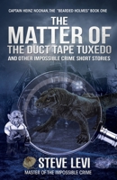 The Matter of the Duct Tape Tuxedo 1594338620 Book Cover