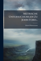 Metrische Untersuchungen Zu John Ford... 1274042399 Book Cover