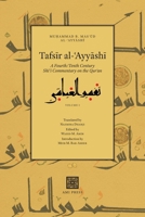 Tafsīr al-ʿAyyāshī: A Fourth/Tenth Century Shīʿī Commentary on the Qurʾan 183803207X Book Cover