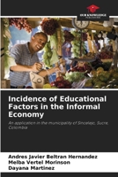 Incidence of Educational Factors in the Informal Economy 6206405249 Book Cover