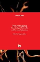 Neuroimaging: Neurobiology, Multimodal and Network Applications 1789844304 Book Cover