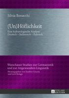 (Un)Hoeflichkeit: Eine Kulturologische Analyse- Deutsch - Italienisch - Polnisch 3631631642 Book Cover