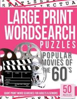 Large Print Wordsearches Puzzles Popular Movies of the 60s: Giant Print Word Searches for Adults & Seniors 1539391655 Book Cover