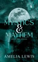 Mystics & Mayhem: Book One: Origins 1968896031 Book Cover