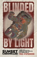 Blinded by Light: Season One, Episode Four of The Sunset Chronicles 1915093155 Book Cover