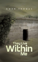They Live Within Me 1528927974 Book Cover