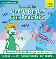 Bumper & Mcdog: Grow Brave with Practice : Strengthen Working Memory, Flexible Thinking, and Self-Control 1966126093 Book Cover