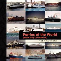 Ferries of the World 143636468X Book Cover