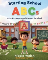 Starting SCHOOL ABC: A book to prepare our little ones for school B0FRZLQHHX Book Cover
