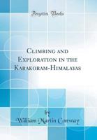 Climbing and Exploration in the Karakoram-Himalayas 116534985X Book Cover