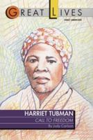 Harriet Tubman: Call to Freedom Great Lives Series 0449903761 Book Cover