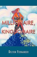 Not a Millionaire, But a Kingdomaire 1426948093 Book Cover