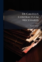 de Cautelis Contractuum Necessariis 1272987973 Book Cover