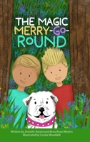 The Magic Merry-Go-Round 1312326689 Book Cover