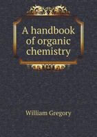 A Handbook of Organic Chemistry 1344941184 Book Cover