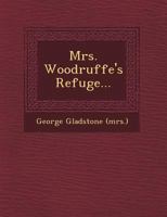 Mrs. Woodruffe's Refuge... 124948829X Book Cover