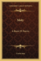 Moly A Book of Poems 1163762229 Book Cover