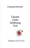 Glaube, Liebe, Hoffnung, Tod 3746904315 Book Cover