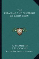 The cleaning and sewerage of cities 0548687226 Book Cover