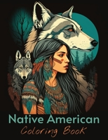 Native American Coloring Book: 25+ First Nation Portraits of Beautiful Indigenous women B0BT9PB5JL Book Cover