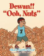 Dewan!! ''Ooh, Nuts'' 1465345876 Book Cover