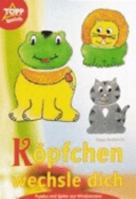 Köpfchen wechsle dich. Puzzles und Spiele aus Windowcolor. 377242855X Book Cover