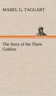 The Story of the Three Goblins 9362990318 Book Cover
