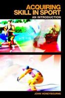 Acquiring Skill in Sport: An Introduction 0415349362 Book Cover