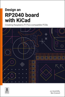 Design an Rp2040 Board with Kicad: Creating Raspberry Pi Pico-Compatible PCBs 1916868134 Book Cover