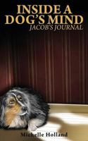 Inside a Dog's Mind: Jacob's Journal 1986813908 Book Cover