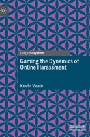 Gaming the Dynamics of Online Harassment 3030604098 Book Cover