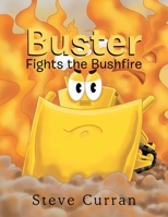 Buster Fights the Bushfire 1479746967 Book Cover