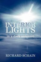 INTERIOR LIGHTS In A Dark Universe 1469738414 Book Cover