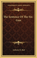 The Sentence Of The Six-Gun 1432564749 Book Cover
