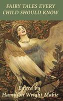 Fairy Tales Every Child Should Know 1515429970 Book Cover