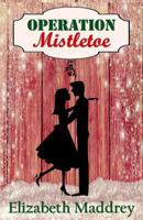 Operation Mistletoe 0692589465 Book Cover