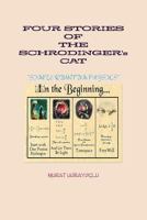 Four Stories Of The Schrodinger's Cat 1470962551 Book Cover
